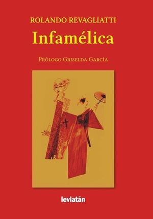 “Infamélica”, poemario del argentino Rolando Revagliatti
