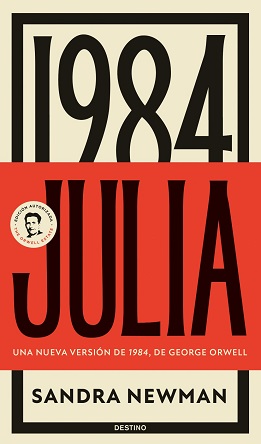 'Julia', de Sandra Newman, la versión feminista de '1984' coincidiendo con el 75 aniversario de la primera publicación del clásico de George Orwell