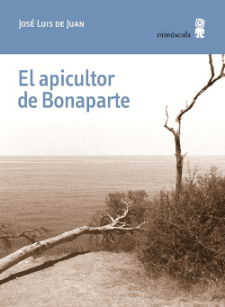 Minúscula recupera la novela corta \'El apicultor de Bonaparte\', de José Luis de Juan