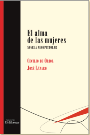 \'El alma de las mujeres\', novela neoepistolar de Cecilio de Oriol y José Lázaro