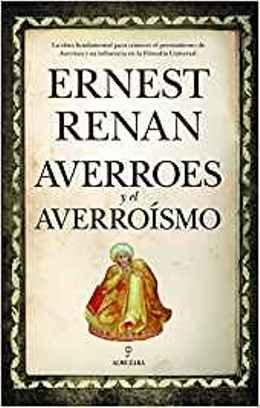 \'Averroes y el averroismo\' de Ernest Renan, un libro que vuelve a poner en valor el legado y la figura del filósofo cordobés