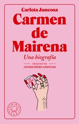 \'Carmen de Mairena. Una biografía\', de Carlota Juncosa