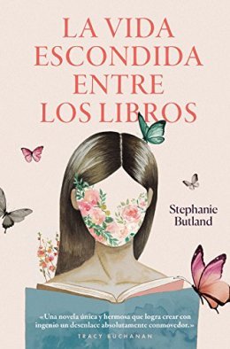 \'La vida escondida entre los libros\', de Stephanie Butland, un canto de amor a la literatura