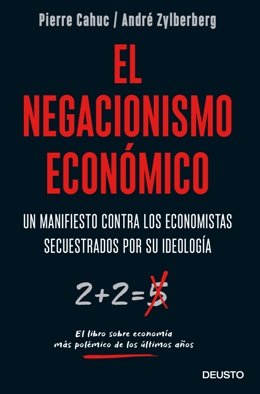 "El negacionismo económico", un manifiesto contra los economistas secuestrados por su ideología