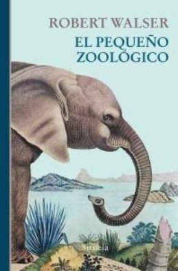 Robert Walser: Enciclopedia de los animales