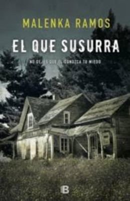 "El que susurra", el nuevo thriller de Malenka Ramos, la novelista española a quien todos comparan con Stephen King
