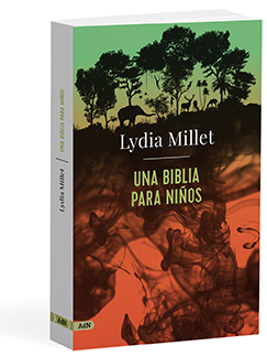 AdN publica "Una Biblia para niños" de Lydia Millet