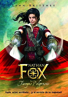 NATHAN FOX. TIEMPOS PELIGROSOS: espía, actor, acróbata y al servicio de Su Majestad.