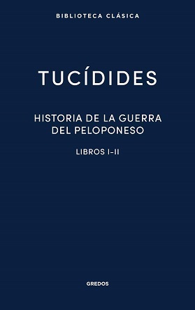 "La guerra del Peloponeso" VOLS. I, II, III, de Tucídides (traducción Juan José Torres *Esbarranch)