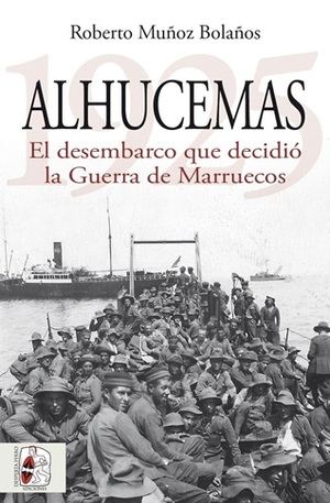 Un siglo del desembarco de Alhucemas: La obra que reexamina la Guerra del Rif y su legado histórico