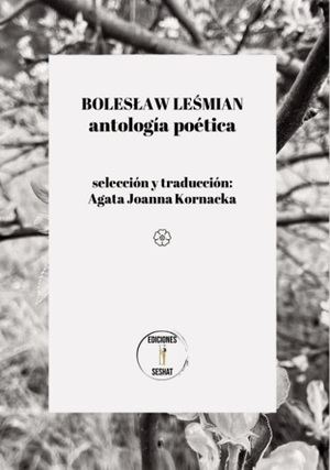 Boleslaw Lesmian: "Antología poética" (edición de Agata Joanna Kornacka)