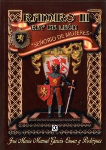 Ramiro III. Rey de León. Señorío de mujeres