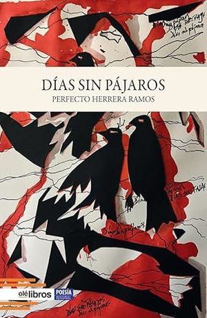“Días sin pájaros” de Perfecto Herrera Ramos