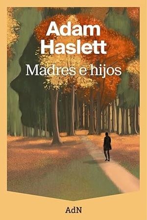 El impacto de un caso de inmigración en la vida de un abogado solitario: "Madres e hijos" de Adam Haslett