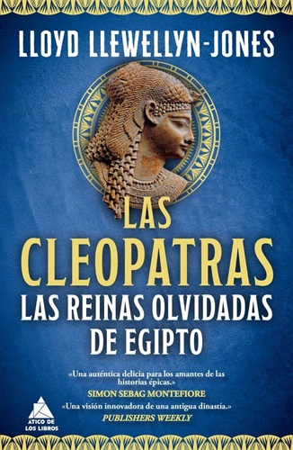 Las Cleopatras: Las reinas olvidadas de Egipto