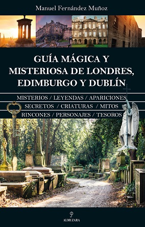 Guía mágica y misteriosa de Londres, Edimburgo y Dublín