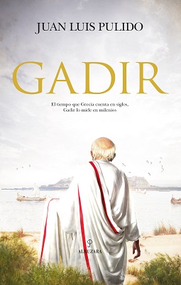 "Gadir", la nueva novela histórica de Juan Luis Pulido