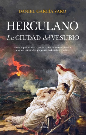 "Herculano. La ciudad del Vesubio", de Daniel García Varo