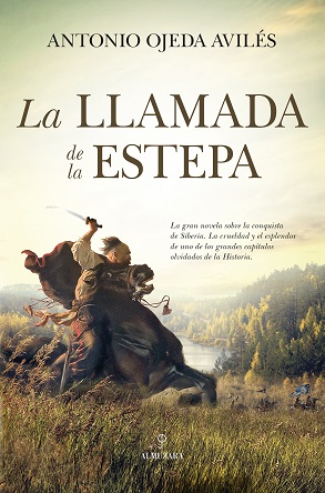 "La llamada de la Estepa": una novela histórica que te transportará a la Siberia del siglo XVI