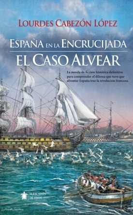"España en la encrucijada. El CASO ALVEAR", de Lourdes Cabezón López