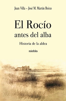 “El Rocío antes del alba”, de Juan Villa y José M. Martín Boixo