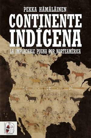 "Continente indígena", de Pekka Hämäläinen