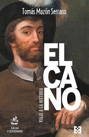 "Elcano, viaje a la historia", de Tomás Mazón Serrano