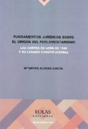 Fundamentos jurídicos sobre el origen del parlamentarismo: Las cortes de León de 1188 y su legado constitucional
