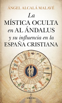 La mística oculta en Al Ándalus y su influencia en la España cristiana