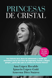"Princesas de Cristal", de Ana López-Recalde, Ignacio López-Goñi y Azucena Díez Suárez, un pormenorizado estudio sobre la anorexia