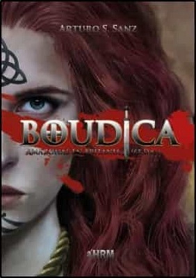 Boudica. Amazonas en Britania (61. D.C.)
