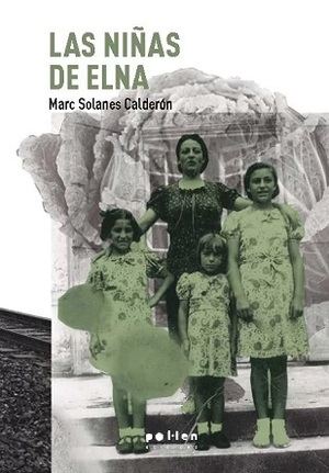 "Las niñas de Elna", de Marc Solanes, ya en librerías