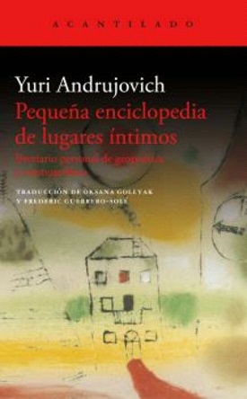Yuri Andrujovich: "Pequeña enciclopedia de lugares íntimos"