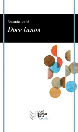 "Doce lunas", la antología autobiográfica de Eduardo Jordá