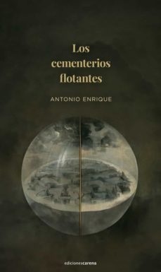 "Los cementerios flotantes", de Antonio Enrique