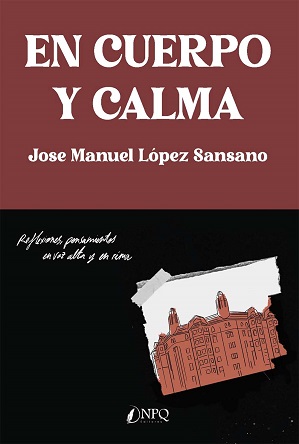 "En cuerpo y calma", de José Manuel López Sansano