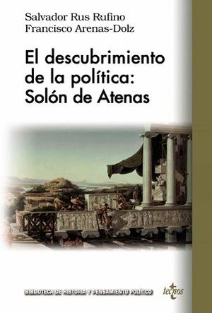 "El descubrimiento de la política: Solón de Atenas", de Salvador Rus Rufino y Francisco Arenas-Dolz