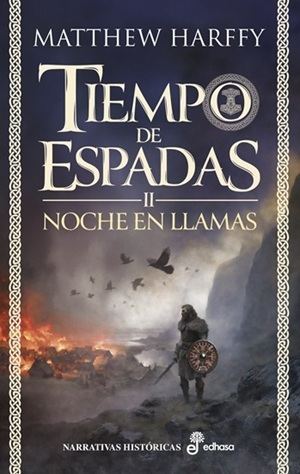 "Noche en llamas": La nueva aventura vikinga de Matthew Harffy que arrasa