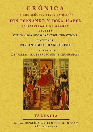 Crónica de los Señores Reyes Católicos don Fernando y doña Isabel de Castilla y de Aragón