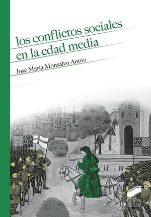 "los conflictos en la edad media", de José María Monsalvo Antón