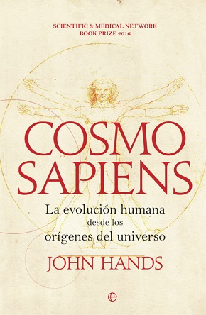 "Cosmosapiens": Se reedita el monumental ensayo científico divulgativo de John Hands sobre las teorías de la evolución humana y los orígenes del universo