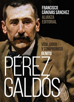 Benito Pérez Galdós: Vida, obra y compromiso Benito Pérez Galdós: Vida, obra y compromiso