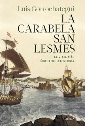 "La carabela de San Lesmes. El viaje más épico de la historia", de Luis Gorrochategui