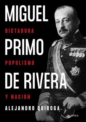 "Miguel Primo de Rivera", Alejandro Quiroga Fernández de Soto