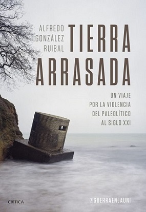 Alfredo González Ruibal: "Tierra arrasada"