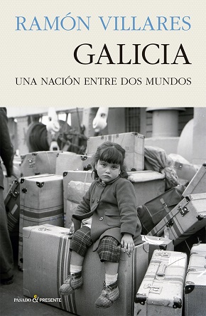 "Galicia. Una nación entre dos mundos", de Ramón Villares