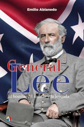 General Lee, el hombre, el militar y la leyenda