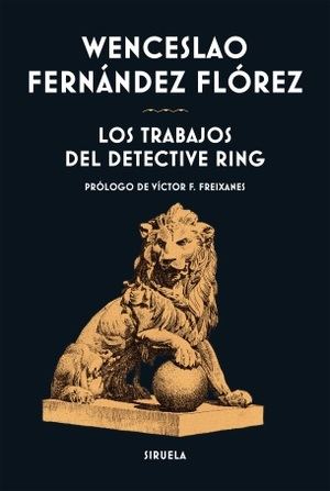 "Los trabajos del detective Ring", de Wenceslao Fernández Flórez: una sátira corrosiva sobre la política española de los años 30