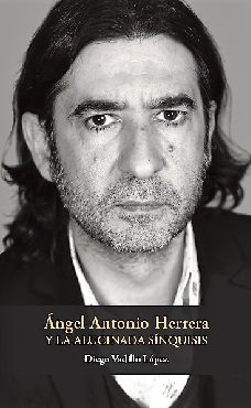 Ve la luz el ensayo “Ángel Antonio Herrera y la alucinada sínquisis”, de Diego Vadillo López