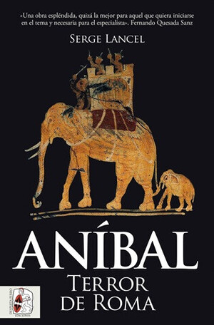 " Aníbal. Terror de Roma ": La Biografía Esencial del Gran General Cartaginés
